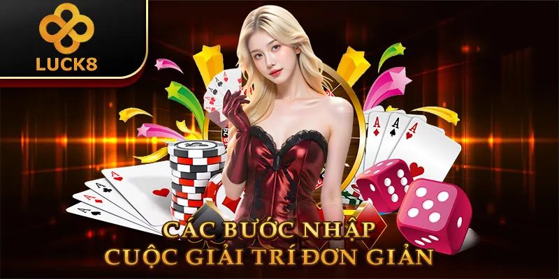 Các bước nhập cuộc giải trí đơn giản 