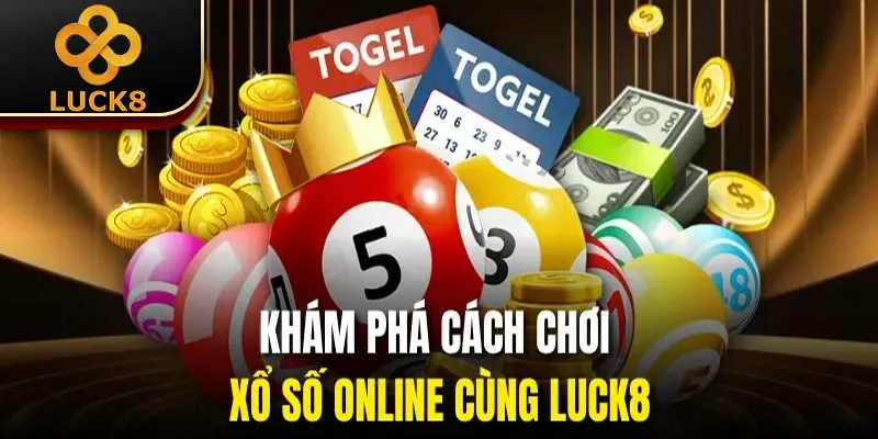 Khám phá cách chơi xổ số online cùng Luck8