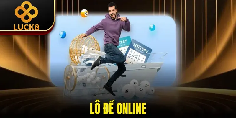 Lô Đề Online - Sảnh Game Cá Cược Hot Trend 2025 Cho Bạn