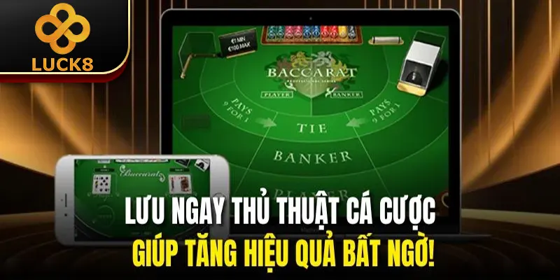 Lưu ngay thủ thuật cá cược giúp tăng hiệu quả bất ngờ!