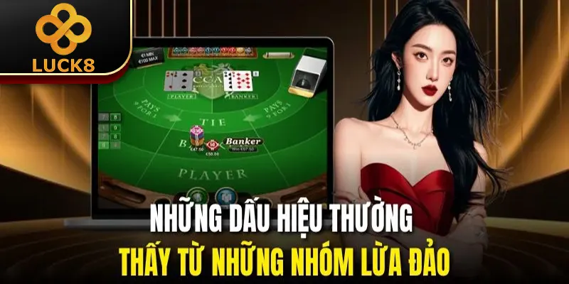 Những dấu hiệu thường thấy từ những nhóm lừa đảo